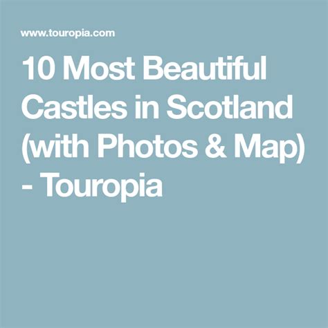 Most Beautiful Castles In Scotland With Photos Map Touropia