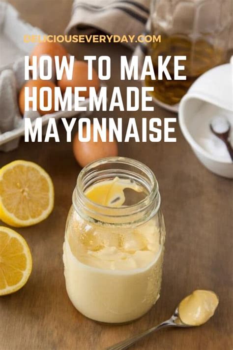 How To Make Homemade Mayonnaise Step By Step Tutorial Delicious