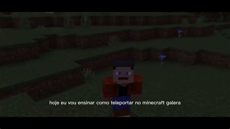 Eu Ensinei Como Teleportar No Minecraft Fica At O Final Do V Deo Para