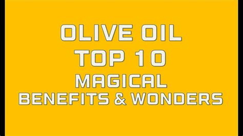 Olive Oil Top 10 Magical Benefits And Wonders Live Healthy Youtube