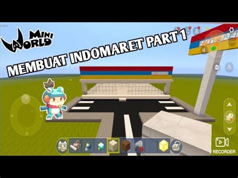 MEMBUAT INDOMARET PART 1 DI MINI WORLD KREASI YouTube