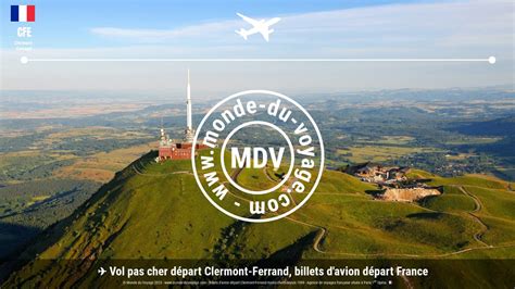 Comparez Tous Les Billets D Avion Et Trouvez Un Vol Clermont Ferrand