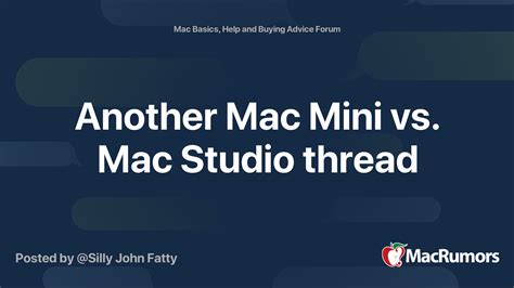 Another Mac Mini vs. Mac Studio thread | MacRumors Forums