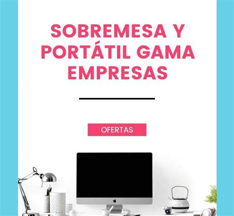 Sobremesa Y Port Til Gama Empresas Ims Linares