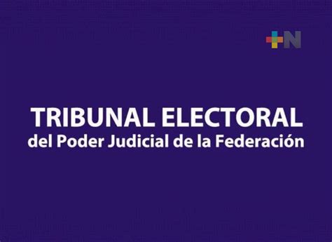 Tepjf Revocó Acuerdo De Cámara De Diputados Relativo A Designación De