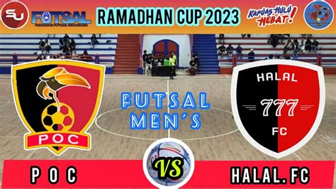 LIVE RAMADHAN CUP 2023Bermain Imbang 1 1 HALAL 4 3 POC Lewat Adu