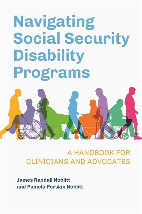 Navigating Social Security Disability Programs A Handbook For