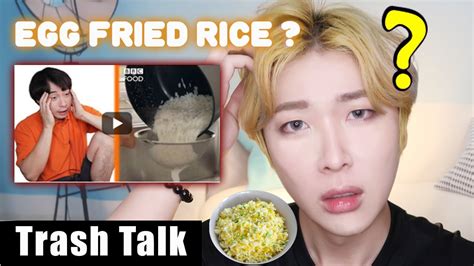 Trash Talk Ep 15 Uncle Roger Disgusted By This Egg Fried Rice Video