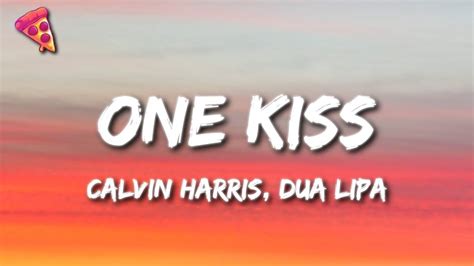 Calvin Harris Dua Lipa One Kiss One Kiss Is All It Takes