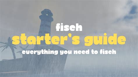 FISCH Starter S Guide Everything You Need To Know To Start Out In