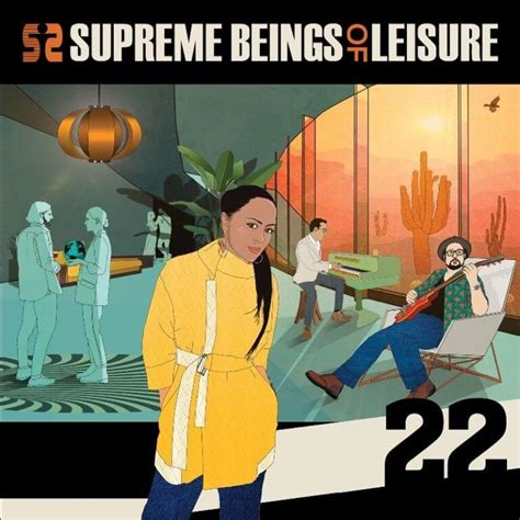 Supreme Beings Of Leisure 22 Lyrics And Tracklist Genius