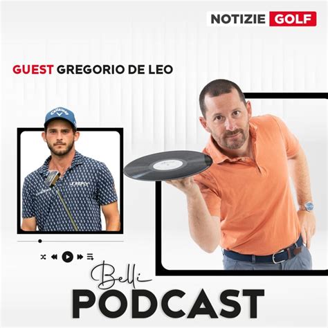 NOTIZIE GOLF Pronto Parlo Con La Serie A Il Podcast Con Gregorio De