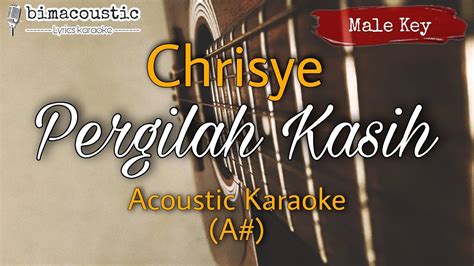 Pergilah Kasih Chrisye Male Key Akustik Karaoke Youtube