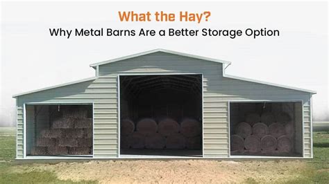 What the Hay? Why Metal Barns Are a Better Storage Option - Carport Central