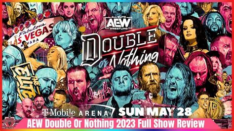 Aew Double Or Nothing 2023 Full Show Review Youtube