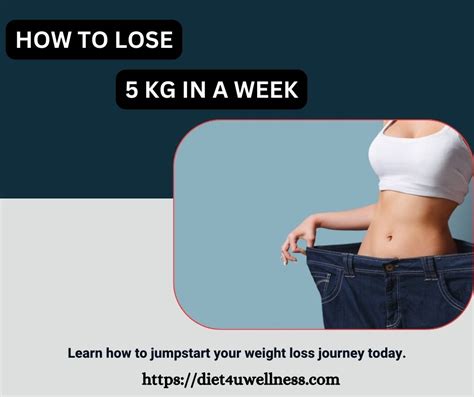 How To Lose 5 Kg In A Week Diet4uwellness Best Dietitian