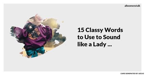 15 Classy Words To Use To Sound Like A Lady