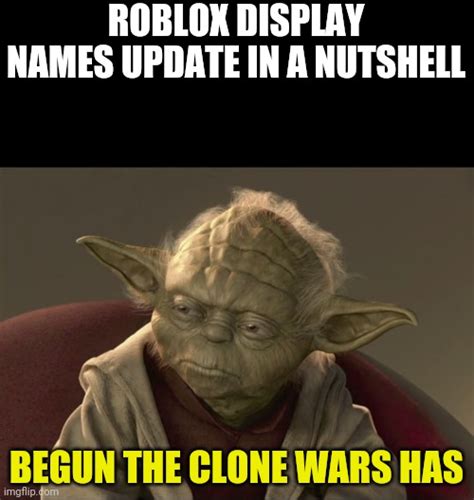 Yoda Begun The Clone War Has Imgflip