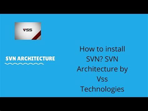 How To Install Svn Svn Architecture Youtube