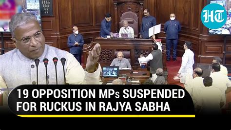 Rajya Sabha Chair Suspends 19 MPs Over Misconduct Democracy