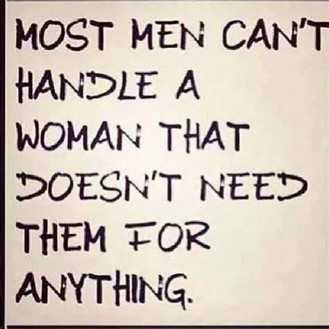 A Sign That Says Most Men Cant Handle A Woman That Doesnt Need Them For Anything