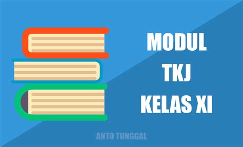 Kumpulan Modul Tkj Kelas Xi Lengkap Pdf Anto Tunggal