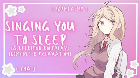 Asmr Your Girlfriend Sings You To Sleep [f4a] [relaxation And Comfort