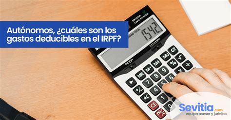 Autónomos gastos deducibles de IRPF en 2020 Sevitia