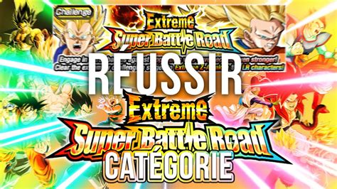 Reussir Tous Les Extreme Super Battle Road Supreme Categorie Guide Tuto