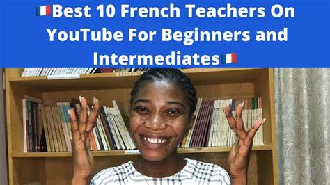 Best 10 French Teachers On YouTube For Beginners And Intermediates