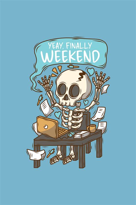 Finally Weekend | Cartoon design, Funny wallpapers, Tshirt design