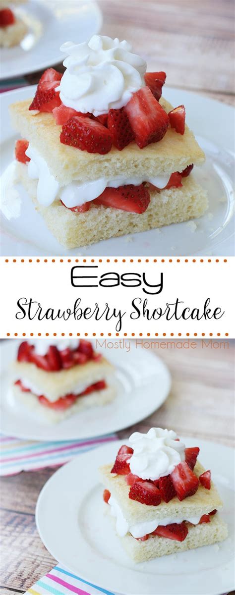 Easy Strawberry Shortcake Recipe Mostly Homemade Mom