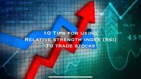 10 Tips For Using Relative Strength Index Rsi To Trade Stocks Rsi