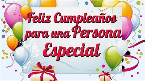 Imágenes de feliz cumpleaños para una persona especial Imagenes de