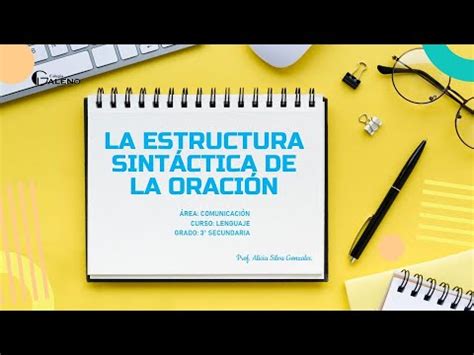 LA ESTRUCTURA SINTÁCTICA DE LA ORACIÓN 3 AÑO YouTube