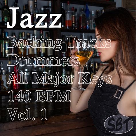 Jazz Drum Backing Tracks All Major Keys 140 BPM Vol 1 Album By