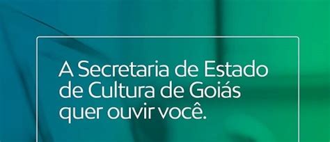 Secult Goi S Convida Artistas Entidades E Empresas Do Setor Cultural A