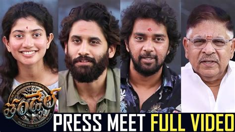 Thandel Movie Press Meet Full Video Naga Chaitanya Sai Pallavi