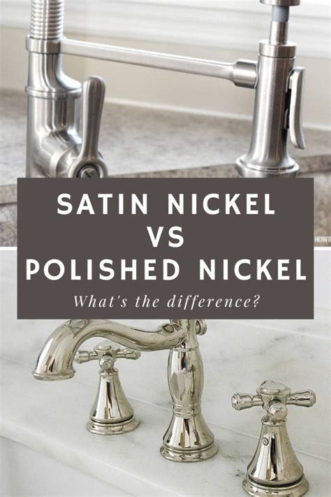 Satin Nickel Vs Polished Nickel How To Nest For Less