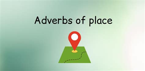 Adverbs Of Place Rules And Usage Top English Grammar