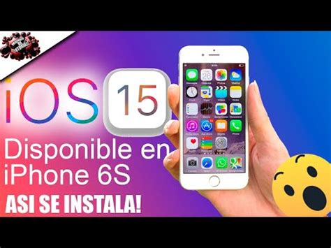 No te quedes atrás Aprende cómo actualizar tu iPhone 6 a iOS 15 en