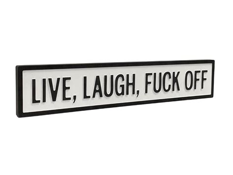 Live Laugh Fuck Off 3D White Black Road Sign Etsy UK