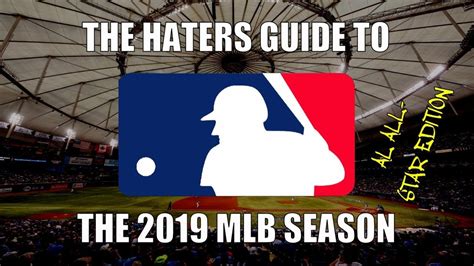 The Haters Guide To The Mlb Season Al All Star Edition Youtube