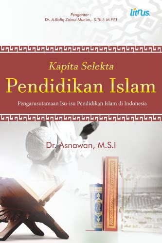 Buku Kapita Selekta Pendidikan Islam Pengarusutamaan Isu Isu Pendidikan