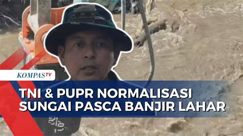 Tni Dan Pupr Lakukan Pembersihan Dan Normalisasi Aliran Sungai Di Agam