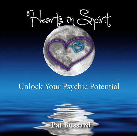 Unlock Your Psychic Potential Pat Bussard