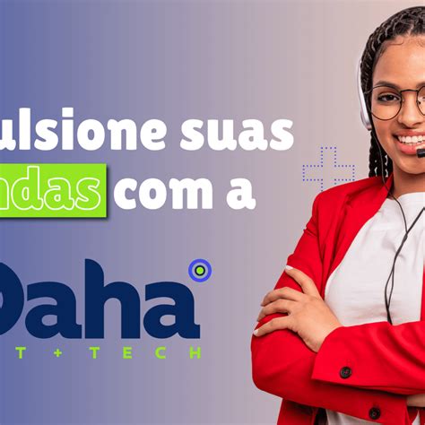 Como A DAHA Pode Impulsionar As Suas Vendas DAHA OUTTECH