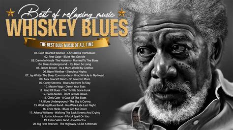 Slow Whiskey Blues Music Best Blues Songs Of All Time YouTube