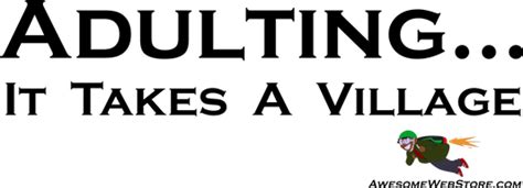 Adulting It Takes A Village Awesome Web Store