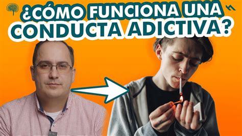 CÓMO FUNCIONA UNA CONDUCTA ADICTIVA Juan Camilo Psicologo YouTube